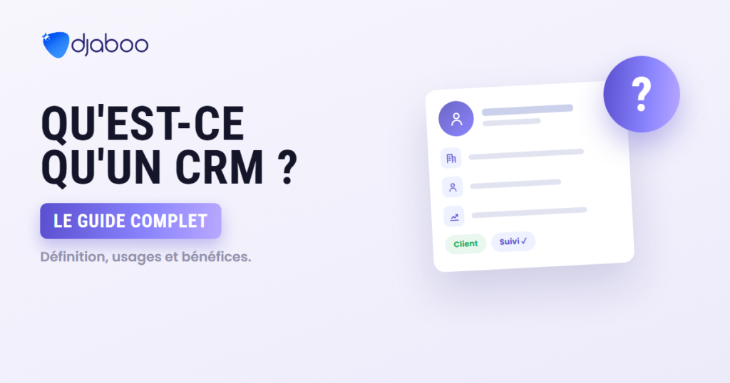 Qu&rsquo;est-ce qu&rsquo;un CRM ? Le guide complet [year]